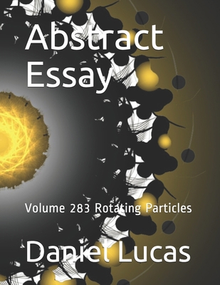 Abstract Essay: Volume 283 Rotating Particles            Book Cover