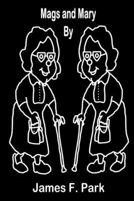 Mags and Mary 0244124108 Book Cover