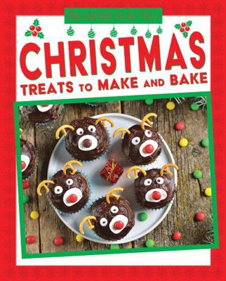Christmas Treats to Make and Bake 1538288931 Book Cover
