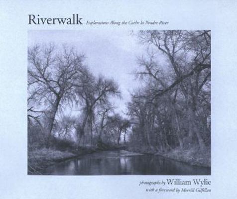 Riverwalk: Explorations Along the Cache LA Poud... 0870815830 Book Cover
