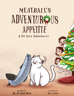 Meatball's Adventurous Appetite: A Pet Cat's Ch... B0DCG7CD11 Book Cover