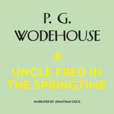 Uncle Fred in the Springtime 166507308X Book Cover