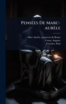 PensÃ(c)es De Marc-aurèle [French] 1024428303 Book Cover