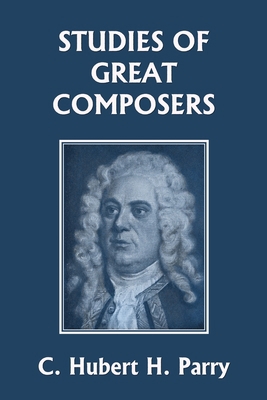 Studies of Great Composers (Yesterday's Classics) 1633341623 Book Cover
