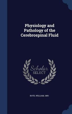 Physiology and Pathology of the Cerebrospinal F... 1340195895 Book Cover