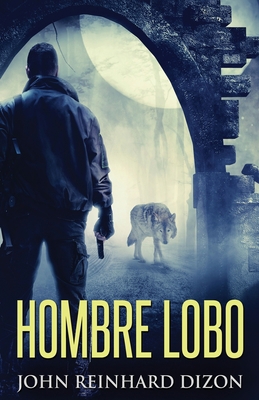 Hombre Lobo [Spanish] 4824124107 Book Cover
