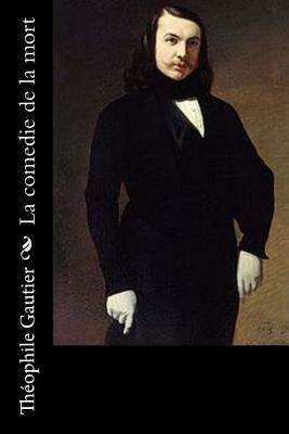 La comedie de la mort [French] 1540825337 Book Cover