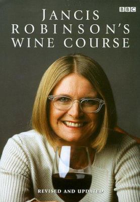 Jancis Robinson's Wine Course 0563551313 Book Cover