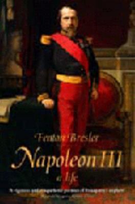 Napoleon III: A Life 0002557878 Book Cover