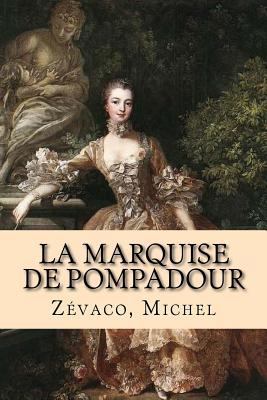 La Marquise de Pompadour [French] 1979001391 Book Cover