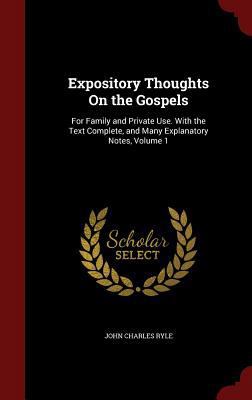 Expository Thoughts On the Gospels: For Family ... 1296602060 Book Cover