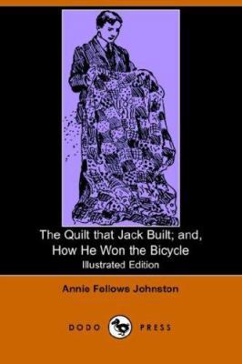 The Quilt That Jack Built; And, How He Won the ... 1406511269 Book Cover