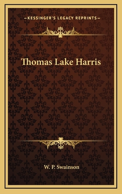 Thomas Lake Harris 1168802024 Book Cover