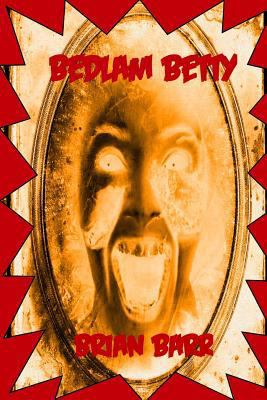 Bedlam Betty 1986041441 Book Cover