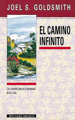 El Camino Infinito / The Infinity Way (Spanish ... [Spanish] 8477203202 Book Cover