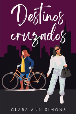 Destinos cruzados [Spanish] B0C5PGWF79 Book Cover