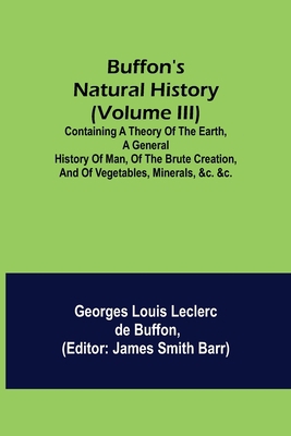 Buffon's Natural History (Volume III); Containi... 9356088934 Book Cover