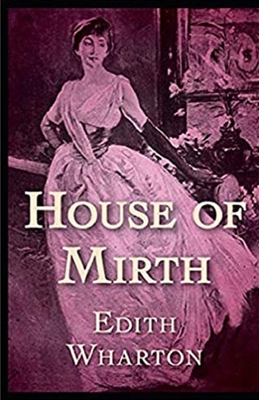 The House of Mirth Illustrated B08FP7Q6JG Book Cover