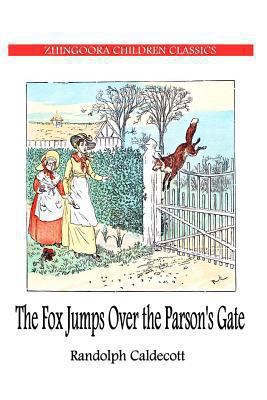 The Fox JUMPS OVER THE Parson's Gate 1478391065 Book Cover