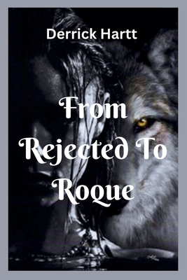 From Rejected to Roque B0CR8Y7NYH Book Cover
