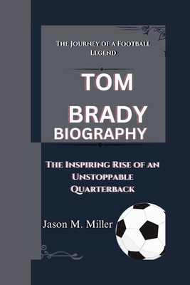 Tom Brady: The Journey of a Football Legend, Th...            Book Cover