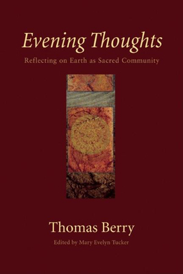 Evening Thoughts: Reflecting on Earth as a Sacr... 1578051304 Book Cover