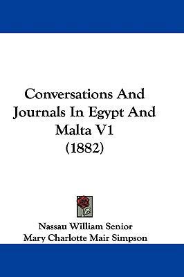 Conversations And Journals In Egypt And Malta V... 1104164744 Book Cover