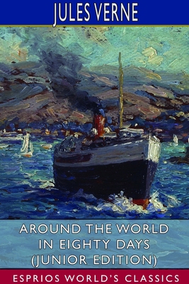 Around the World in Eighty Days (Junior Edition... 1714564002 Book Cover