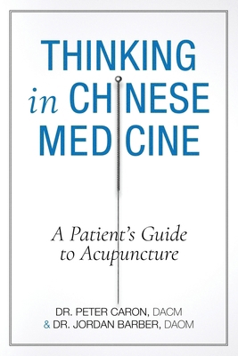 Thinking In Chinese Medicine: A Patient's Guide... B0GWMLPZ5Q Book Cover