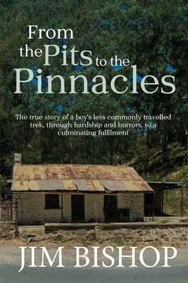 From the Pits to the Pinnacles 1922957747 Book Cover