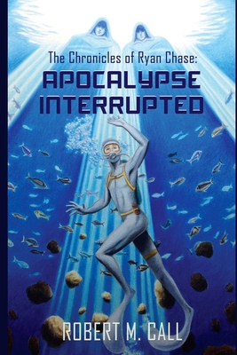 The Chronicles of Ryan Chase: Apocalypse Interr... 0692559760 Book Cover