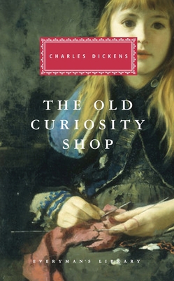 The Old Curiosity Shop (Everyman's Library CLAS... 1857152093 Book Cover