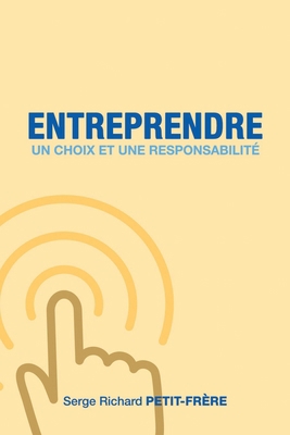 Entreprendre, un choix et une responsabilité [French] 9997096797 Book Cover