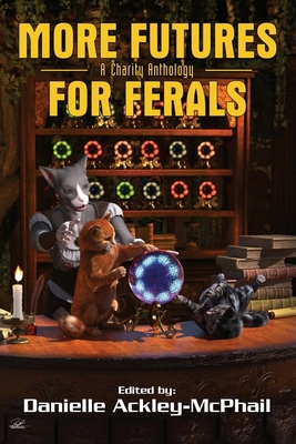 More Futures for Ferals 1965266215 Book Cover