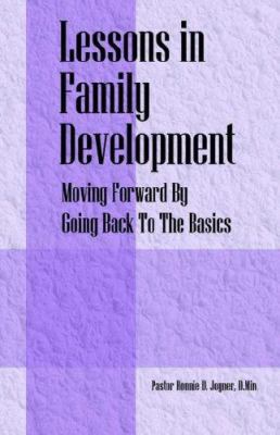 Lessons in Family Development: Moving Forward B... 1598002635 Book Cover