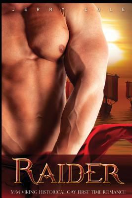 Raider: M/M Viking Historical Gay First Time Ro... 1532920784 Book Cover