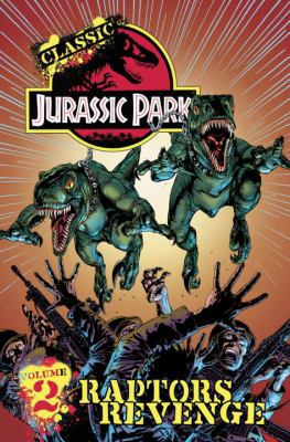 Classic Jurassic Park, Volume 2: Raptor's Revenge 1600108857 Book Cover