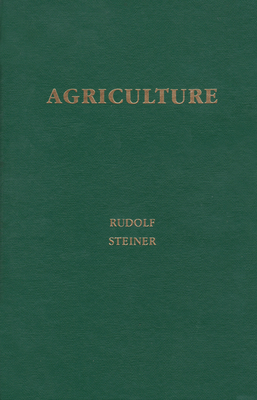 Agriculture: Spiritual Foundations for the Rene... 093825037X Book Cover