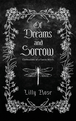 Of Dreams and Sorrow: Confessions of a Faerie W... B095GS5H8L Book Cover
