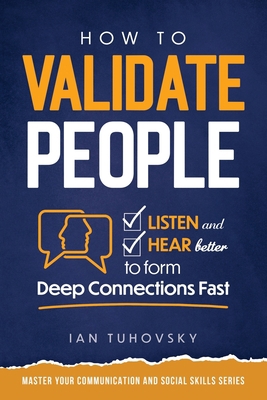 How to Validate People: Listen and Hear better ... B0BHTBX4BR Book Cover