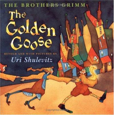 The Golden Goose: The Brothers Grimm 0374427488 Book Cover