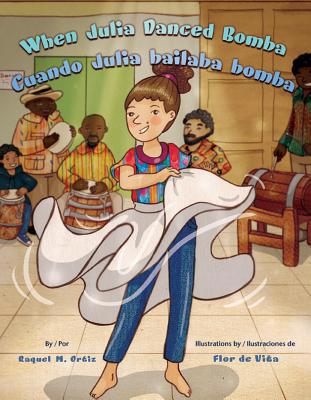 When Julia Danced Bomba/Cuando Julia Bailaba Bomba [Spanish] 1558858865 Book Cover