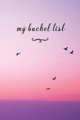 My Bucket List: A Fun And Really Perfect Way To... 1692756230 Book Cover