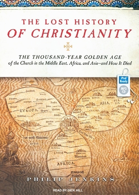 The Lost History of Christianity: The Thousand-... 1400159717 Book Cover