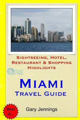 Miami Travel Guide: Sightseeing, Hotel, Restaur... 1508990409 Book Cover