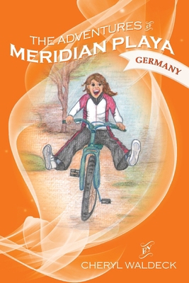 The Adventures of Meridian Playa: Germany 1735506060 Book Cover