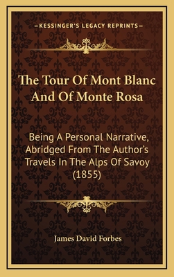 The Tour Of Mont Blanc And Of Monte Rosa: Being... 1165733242 Book Cover