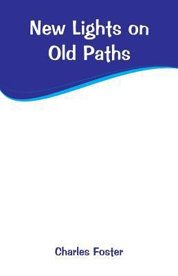 New Lights on Old Paths 9353294177 Book Cover