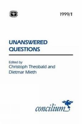 Concilium 1999/1: Unanswered Questions 0334030528 Book Cover