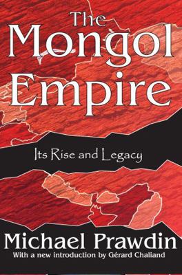 The Mongol Empire: Its Rise and Legacy 1412805198 Book Cover